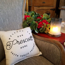 Load image into Gallery viewer, Welcome to our Prescott home pillow